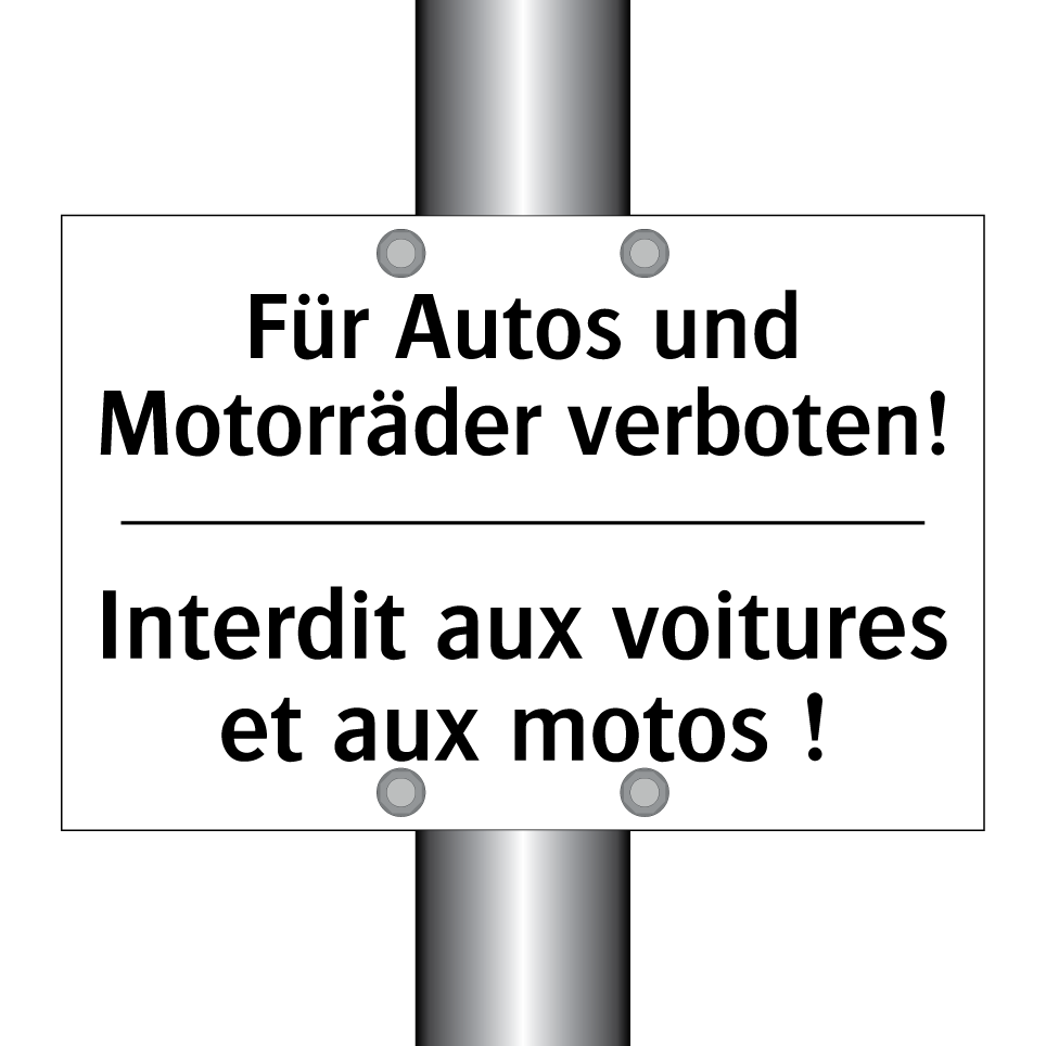 Für Autos und Motorräder verboten! /.../ - Interdit aux voitures et aux motos /.../