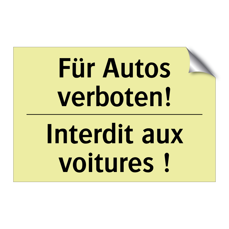 Für Autos verboten! - Interdit aux voitures !