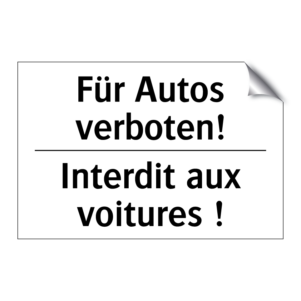 Für Autos verboten! - Interdit aux voitures !