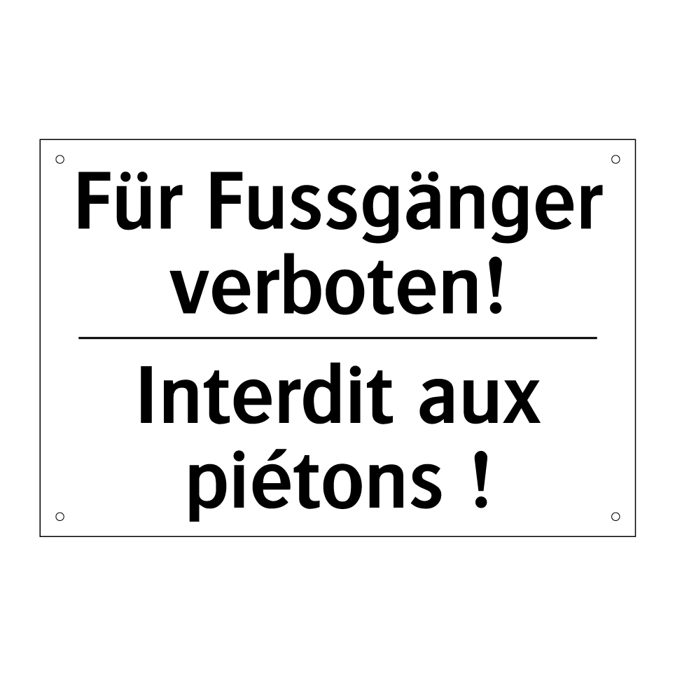 Für Fussgänger verboten! - Interdit aux piétons !