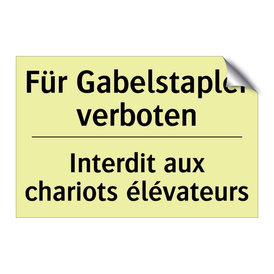 Für Gabelstapler verboten - Interdit aux chariots élévateurs /.../
