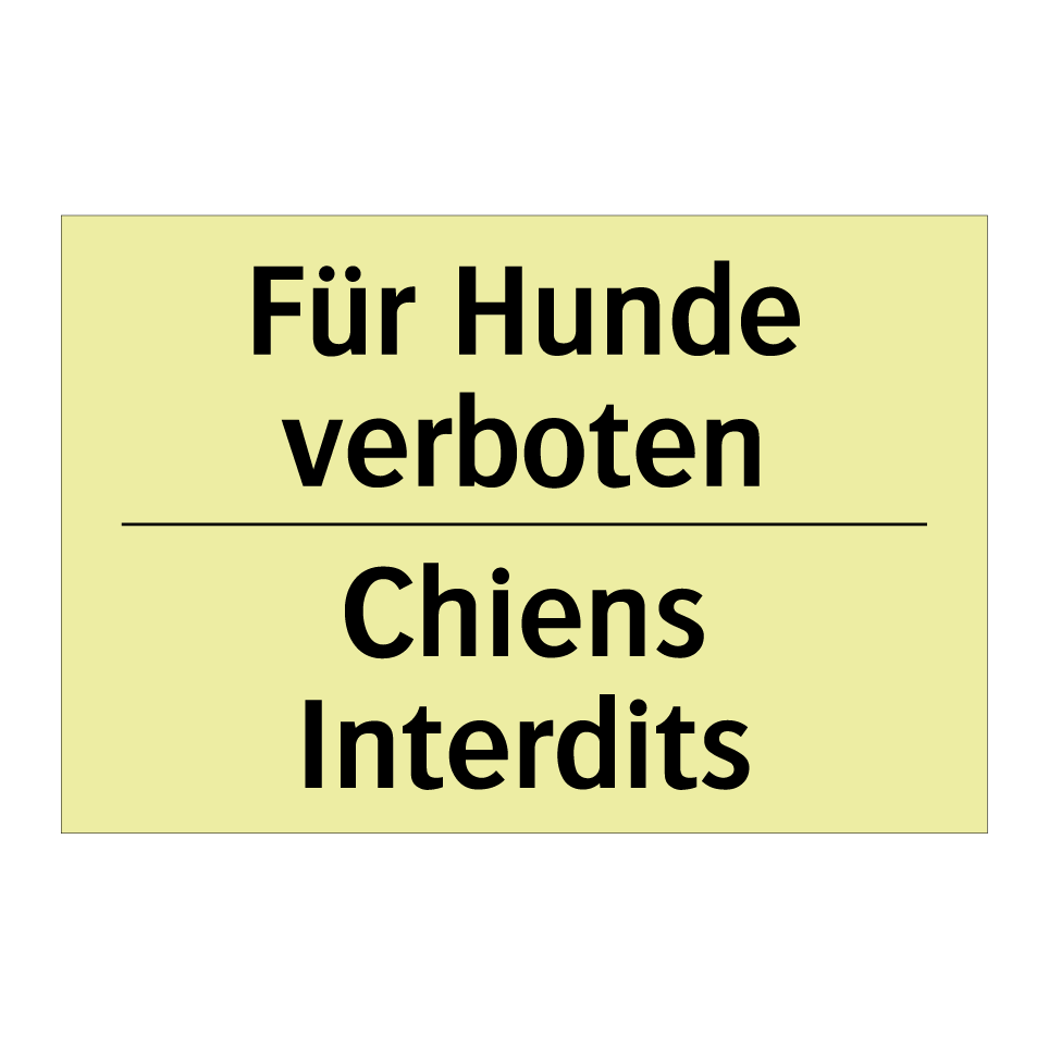 Für Hunde verboten - Chiens Interdits
