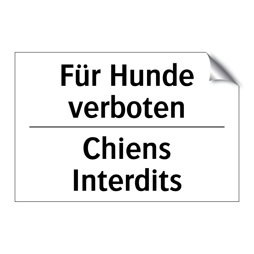 Für Hunde verboten - Chiens Interdits