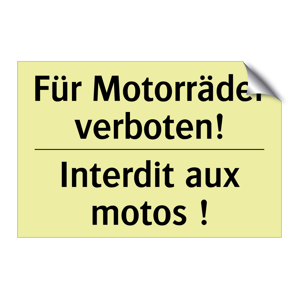 Für Motorräder verboten! - Interdit aux motos !