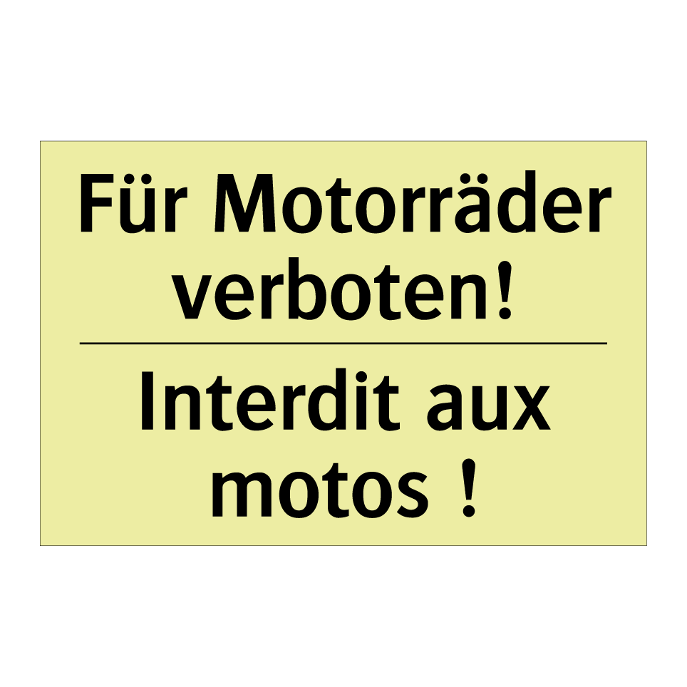 Für Motorräder verboten! - Interdit aux motos !