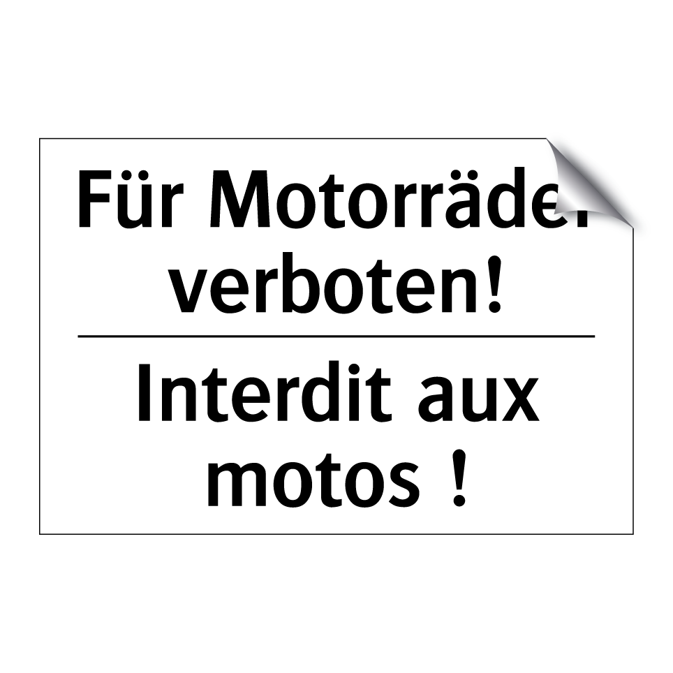 Für Motorräder verboten! - Interdit aux motos !