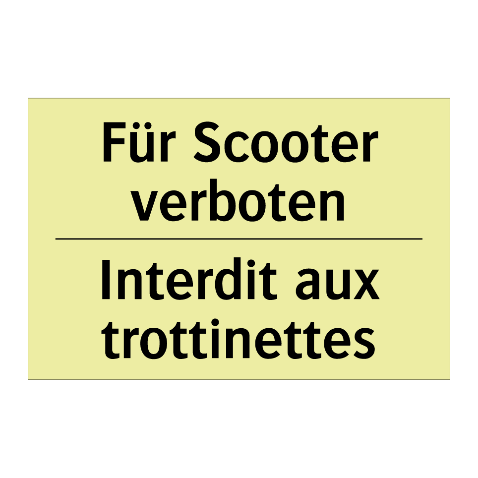 Für Scooter verboten - Interdit aux trottinettes