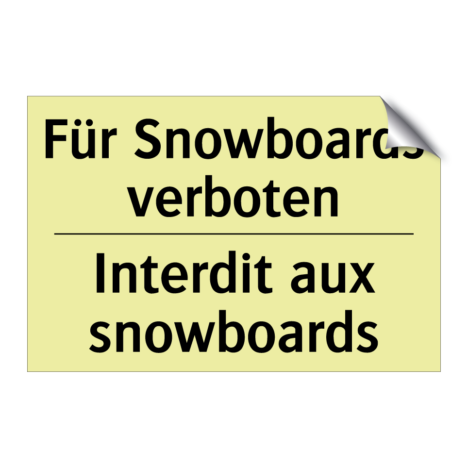 Für Snowboards verboten - Interdit aux snowboards