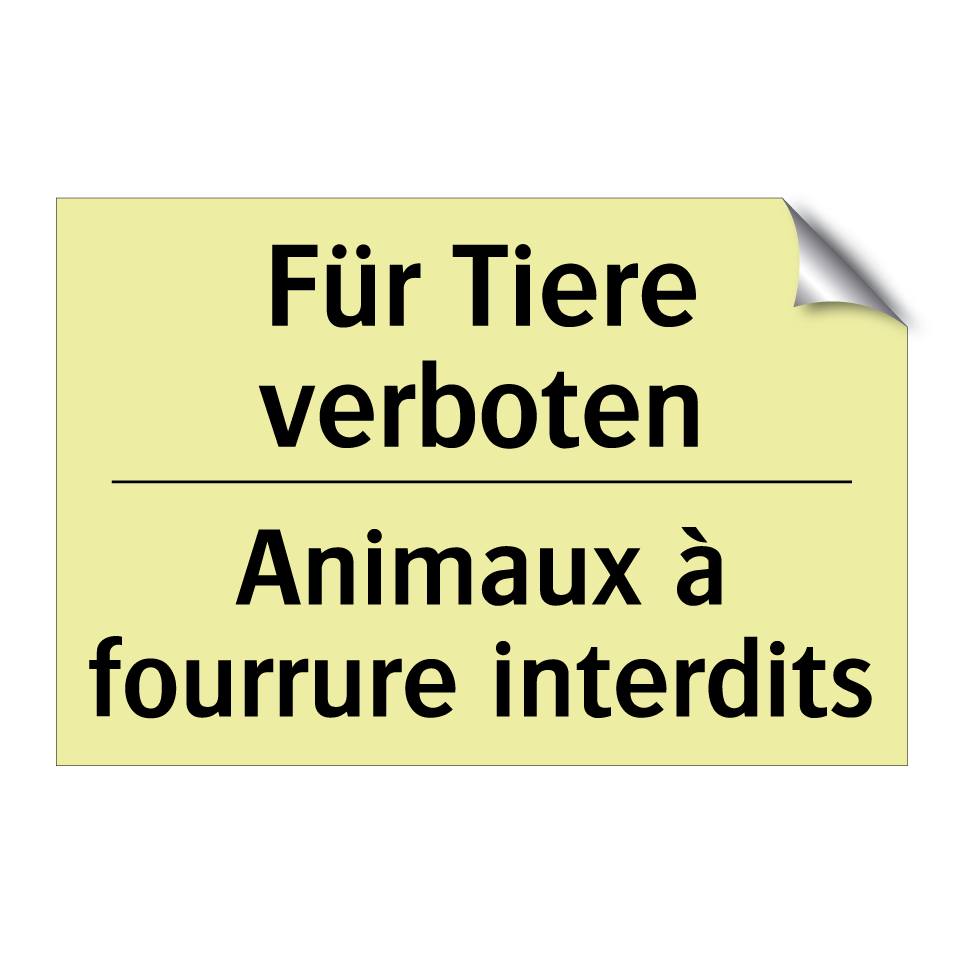 Für Tiere verboten - Animaux à fourrure interdits