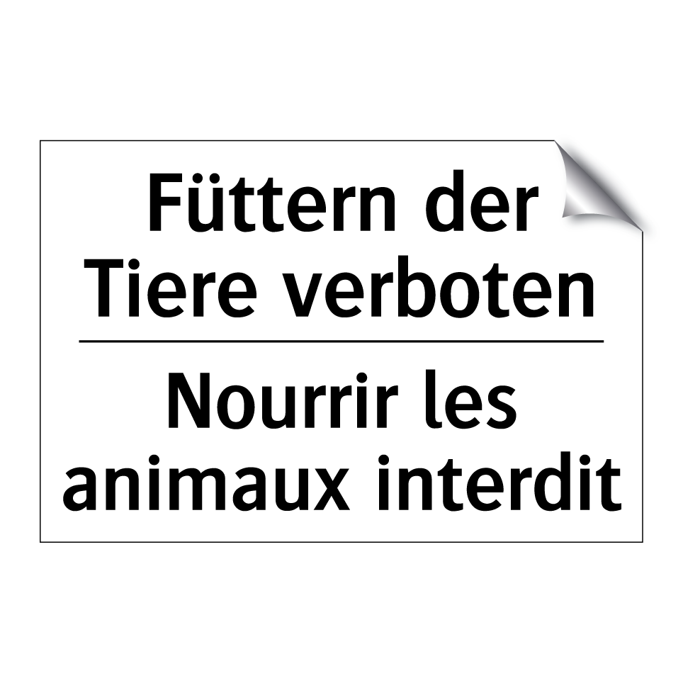 Füttern der Tiere verboten - Nourrir les animaux interdit