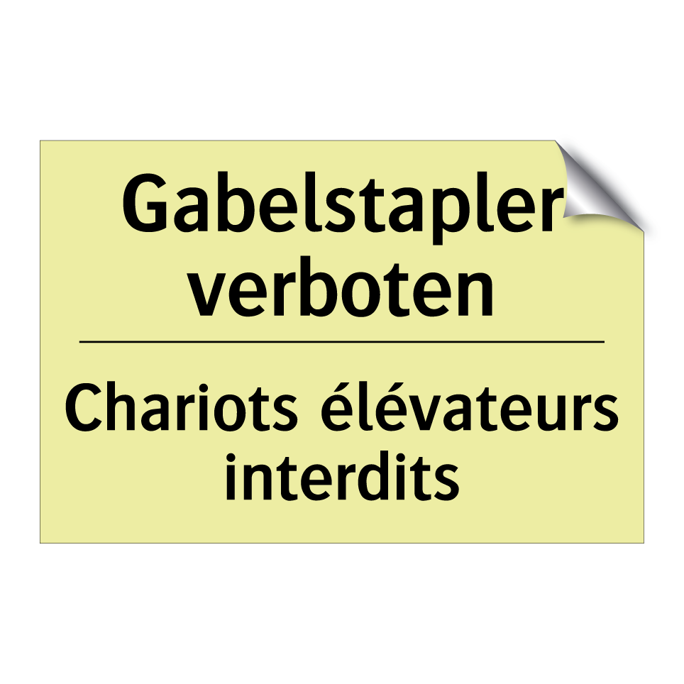 Gabelstapler verboten - Chariots élévateurs interdits