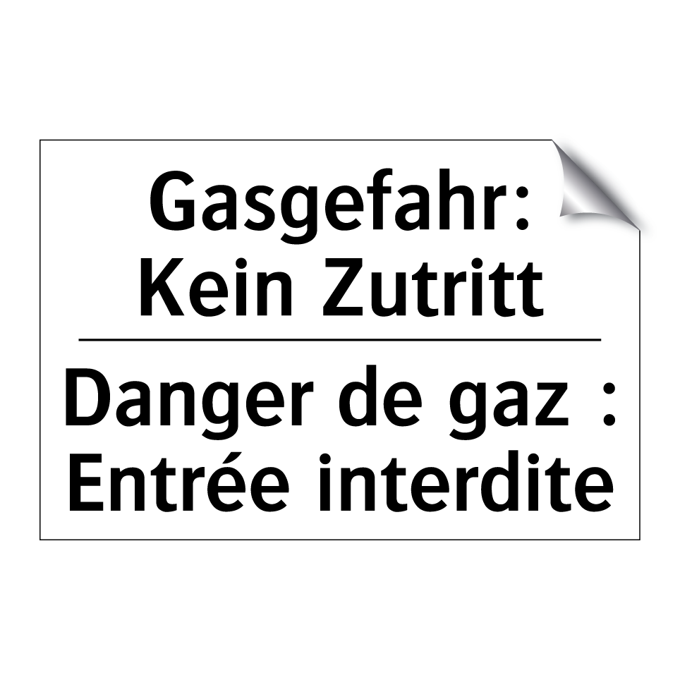 Gasgefahr: Kein Zutritt - Danger de gaz : Entrée interdite /.../
