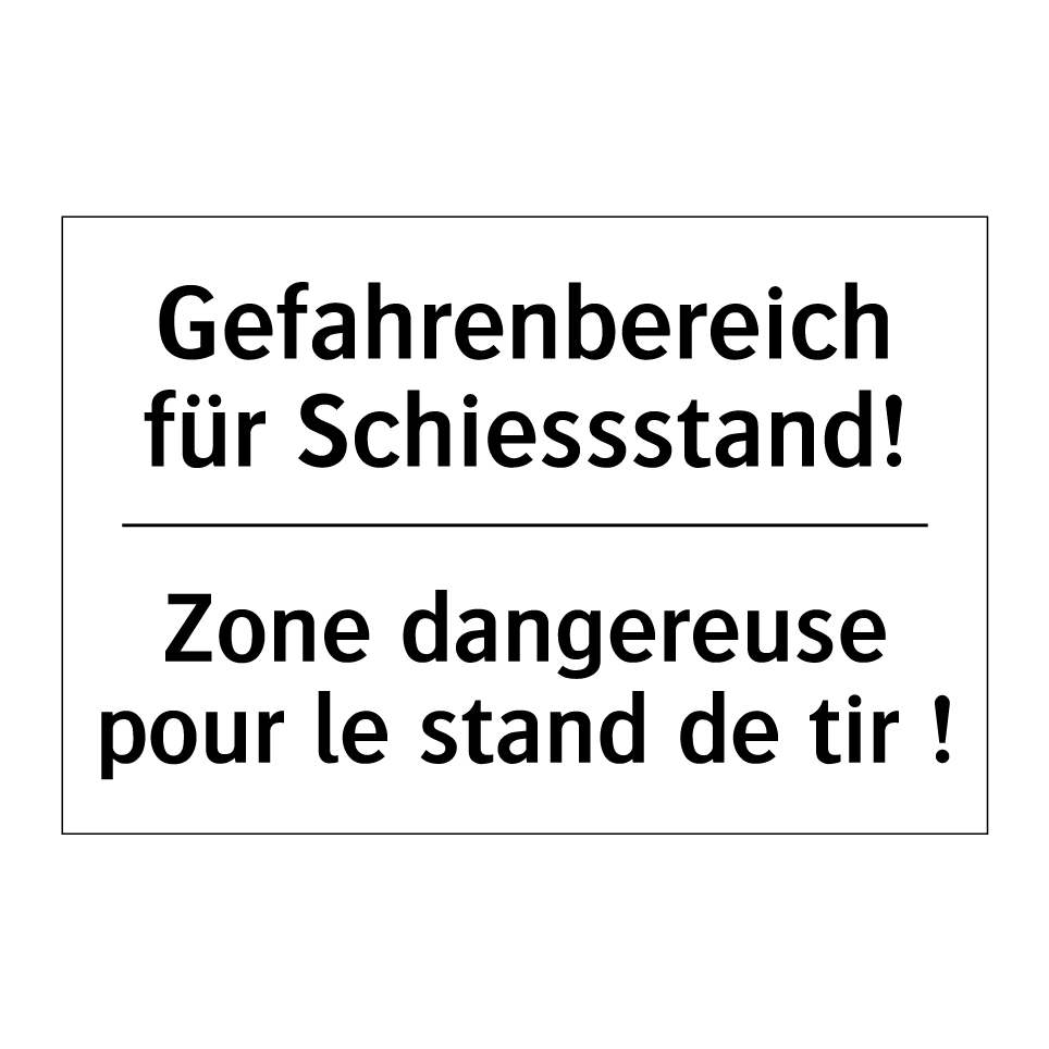 Gefahrenbereich für Schiessstand! /.../ - Zone dangereuse pour le stand /.../
