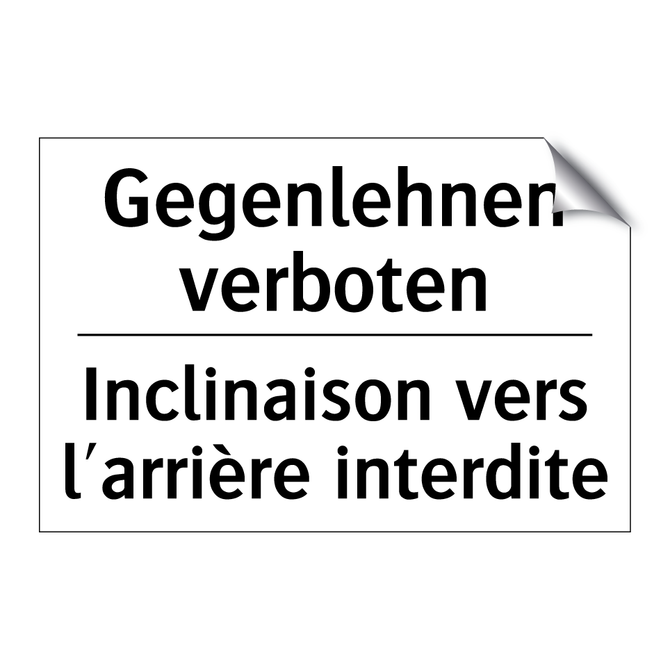 Gegenlehnen verboten - Inclinaison vers l'arrière interdite /.../
