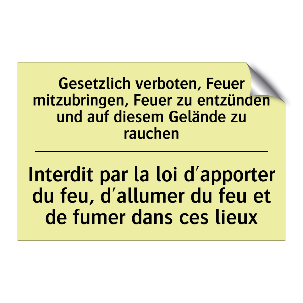 Gesetzlich verboten, Feuer mitzubringen, /.../ - Interdit par la loi d'apporter /.../