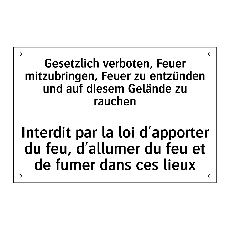 Gesetzlich verboten, Feuer mitzubringen, /.../ - Interdit par la loi d'apporter /.../