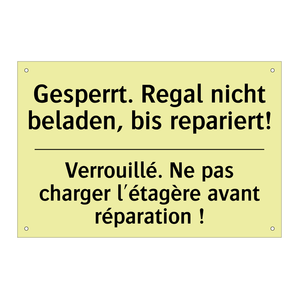 Gesperrt. Regal nicht beladen, /.../ - Verrouillé. Ne pas charger l'étagère /.../