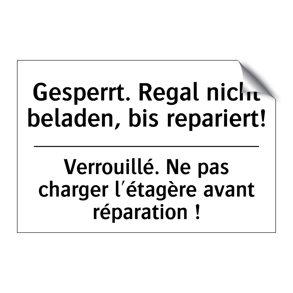 Gesperrt. Regal nicht beladen, /.../ - Verrouillé. Ne pas charger l'étagère /.../