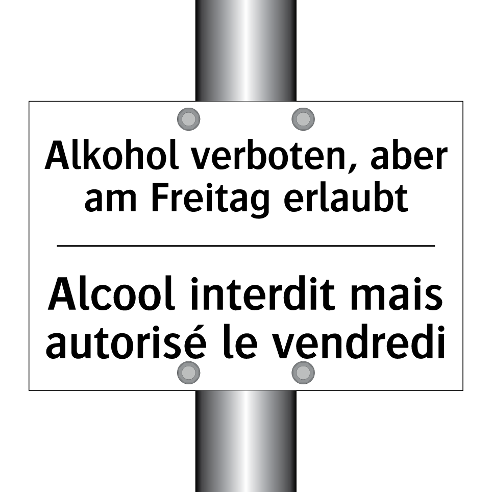 Alkohol verboten, aber am Freitag /.../ - Alcool interdit mais autorisé /.../