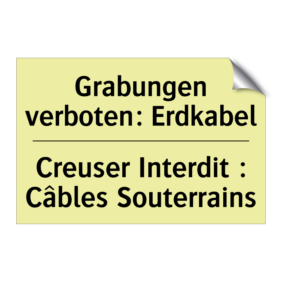 Grabungen verboten: Erdkabel - Creuser Interdit : Câbles Souterrains /.../