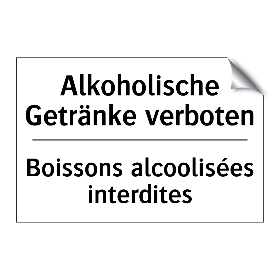 Alkoholische Getränke verboten - Boissons alcoolisées interdites /.../