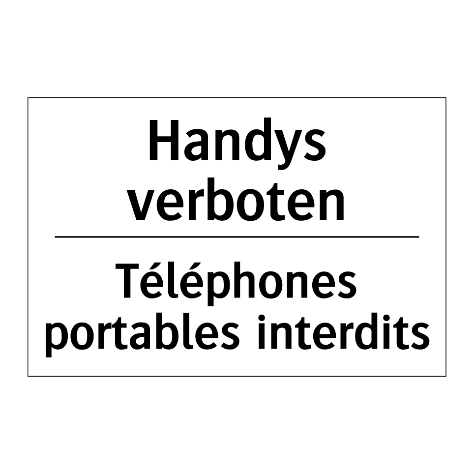 Handys verboten - Téléphones portables interdits