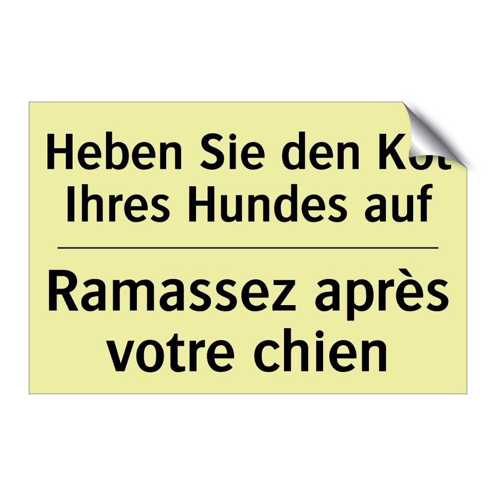 Heben Sie den Kot Ihres Hundes /.../ - Ramassez après votre chien