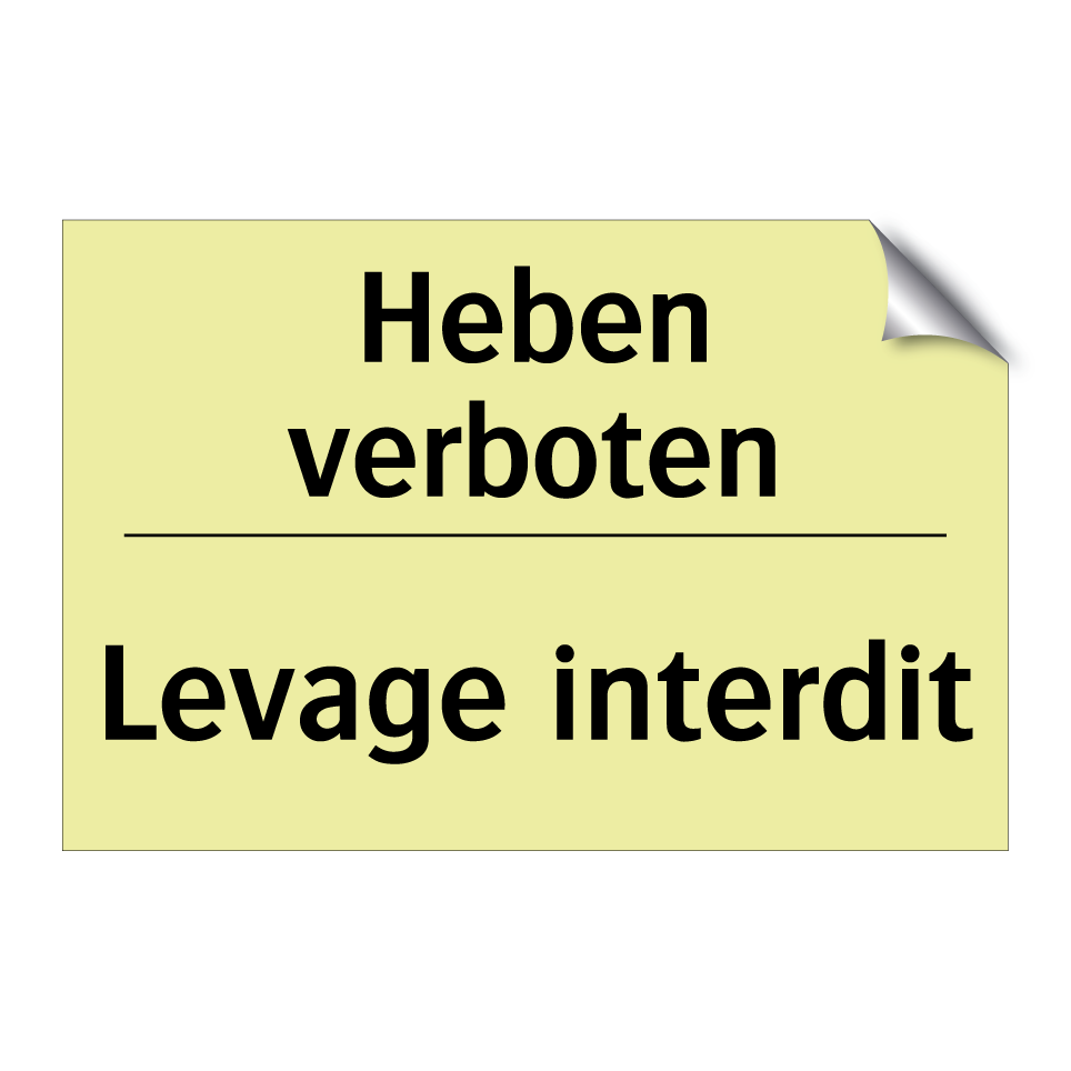 Heben verboten - Levage interdit
