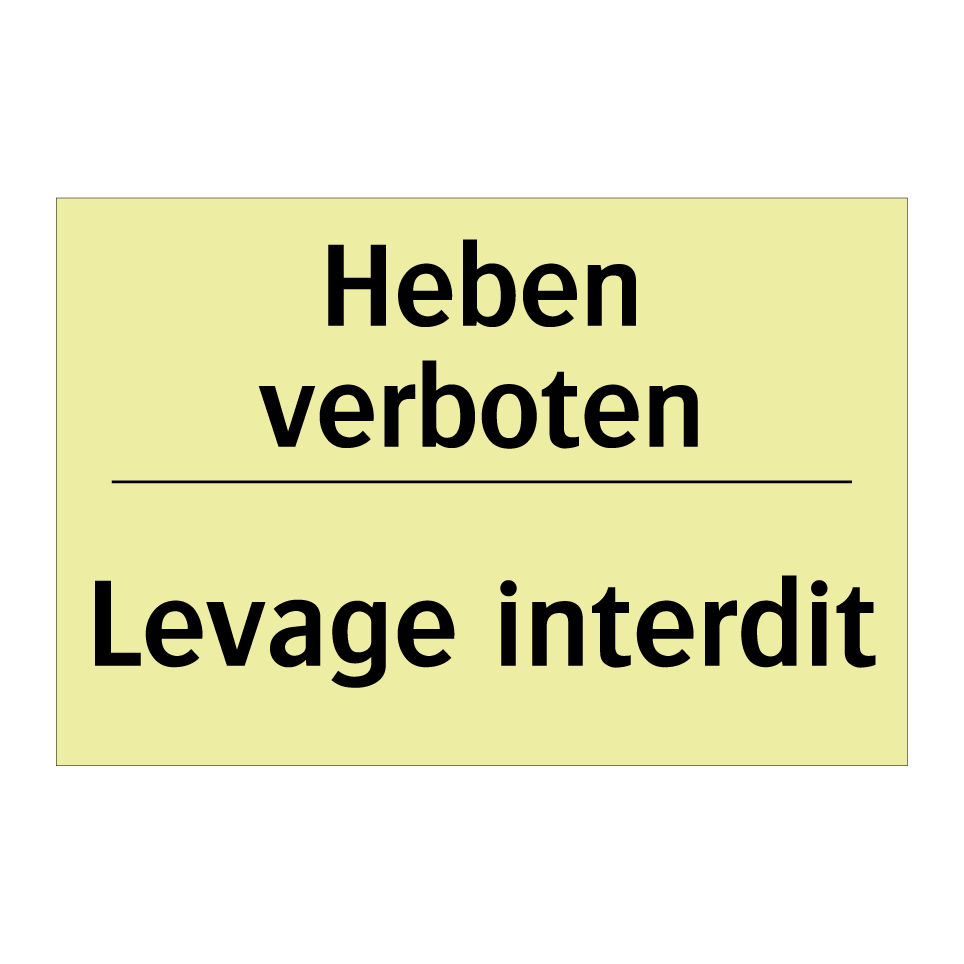 Heben verboten - Levage interdit