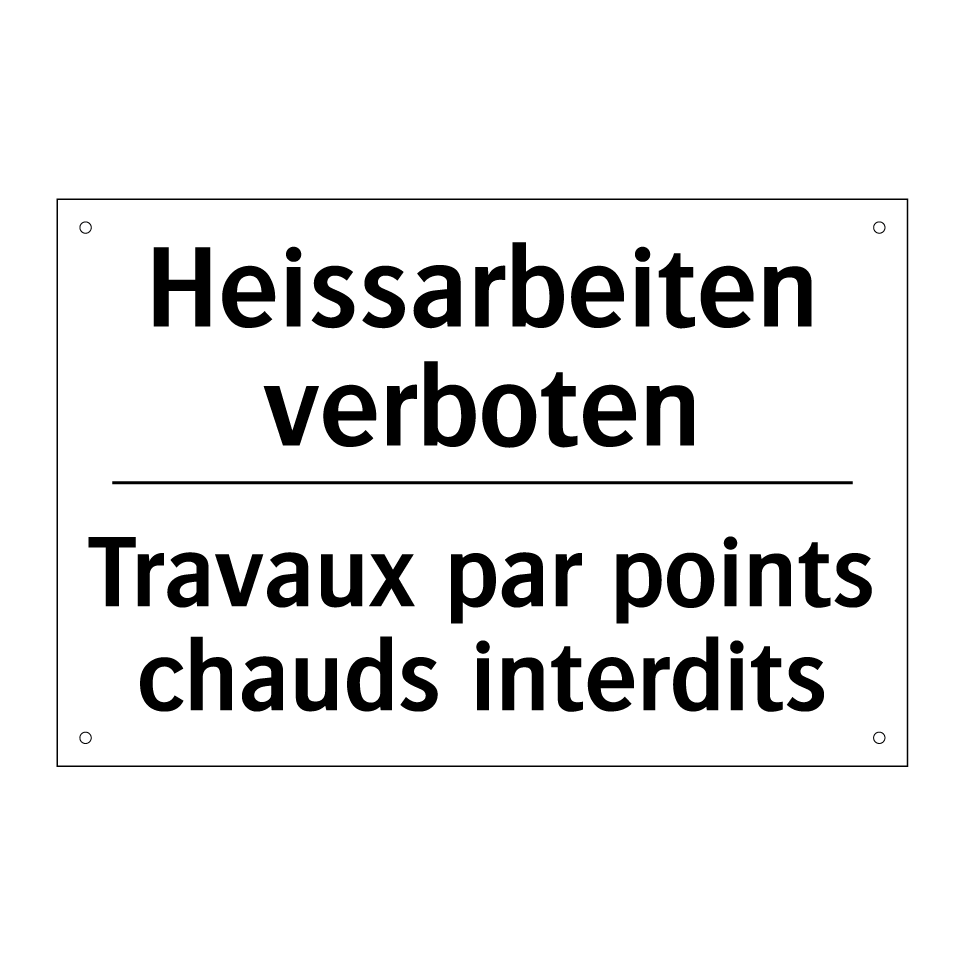 Heissarbeiten verboten - Travaux par points chauds interdits /.../