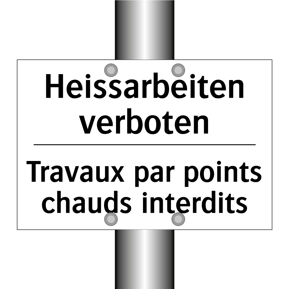 Heissarbeiten verboten - Travaux par points chauds interdits /.../