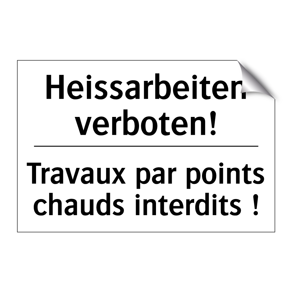 Heissarbeiten verboten! - Travaux par points chauds interdits /.../