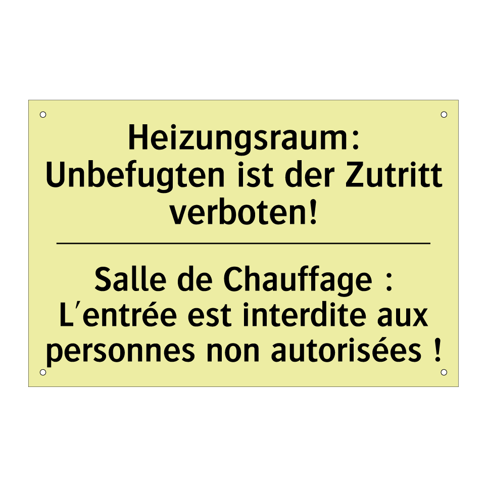 Heizungsraum: Unbefugten ist der /.../ - Salle de Chauffage : L'entrée /.../