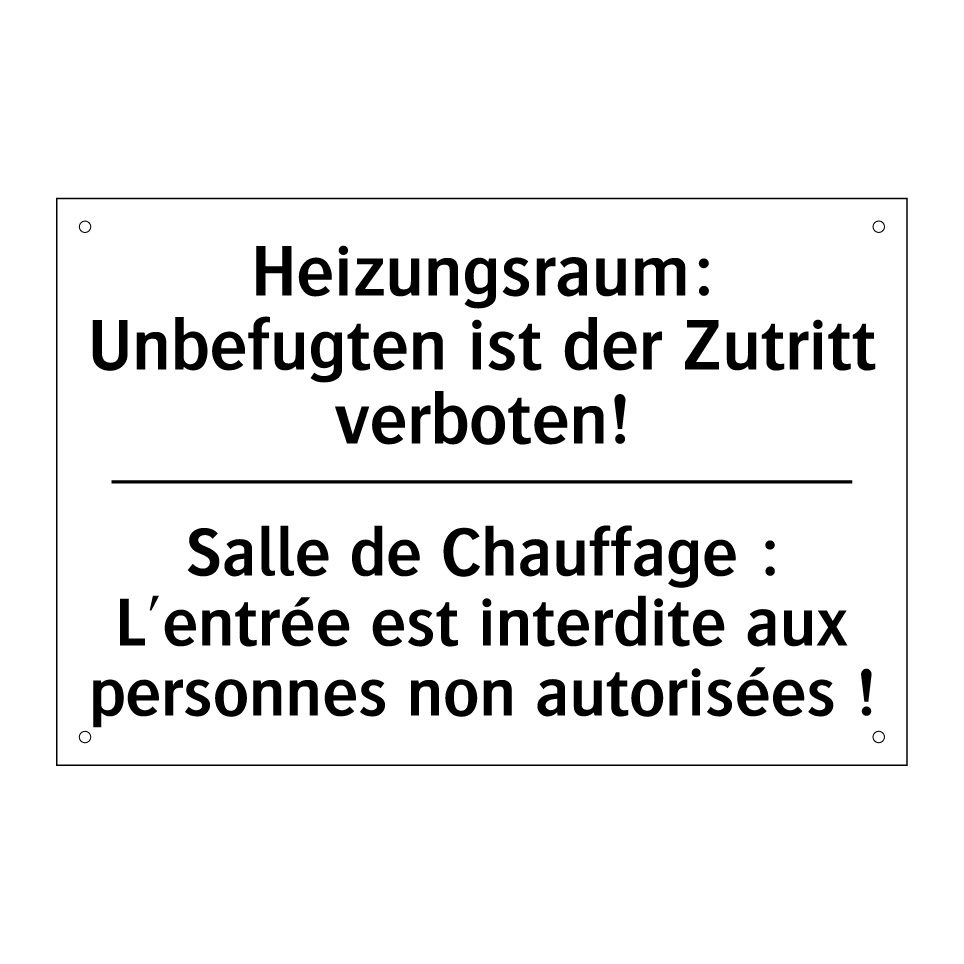 Heizungsraum: Unbefugten ist der /.../ - Salle de Chauffage : L'entrée /.../
