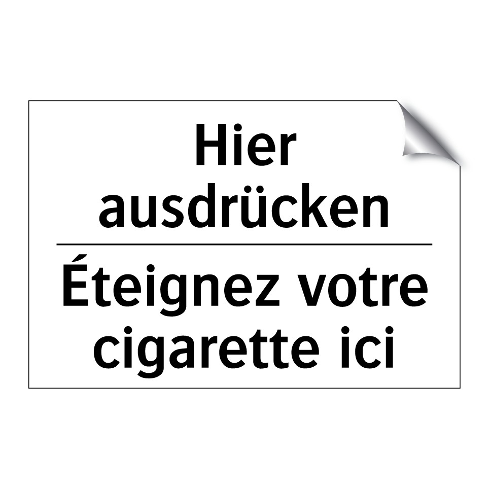 Hier ausdrücken - Éteignez votre cigarette ici