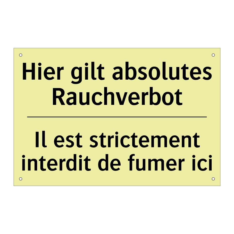 Hier gilt absolutes Rauchverbot /.../ - Il est strictement interdit de /.../