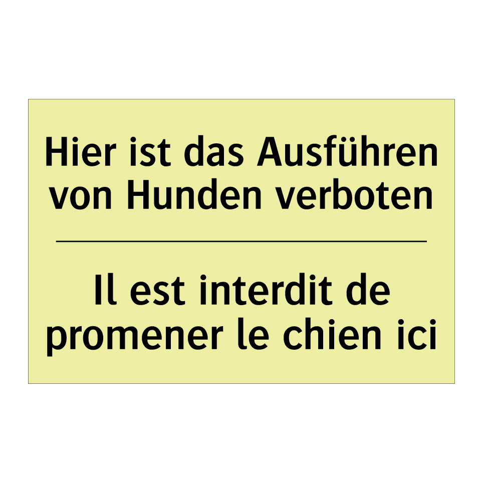 Hier ist das Ausführen von Hunden /.../ - Il est interdit de promener le /.../