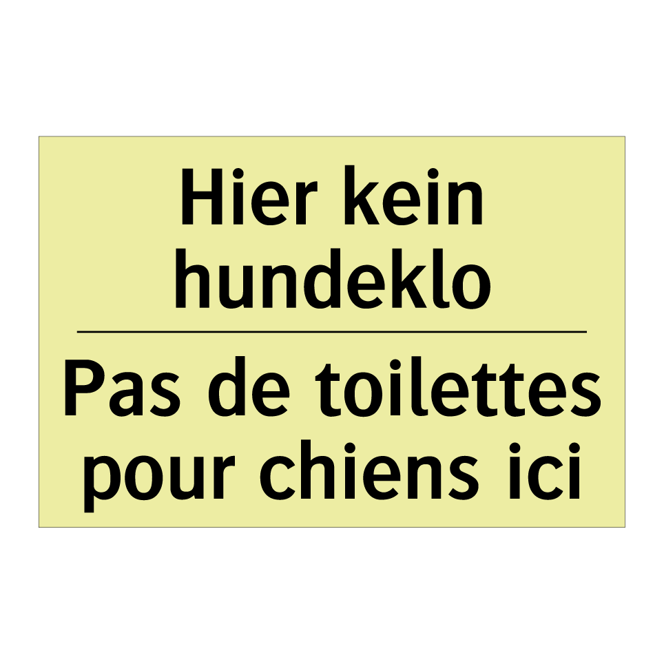 Hier kein hundeklo - Pas de toilettes pour chiens ici /.../