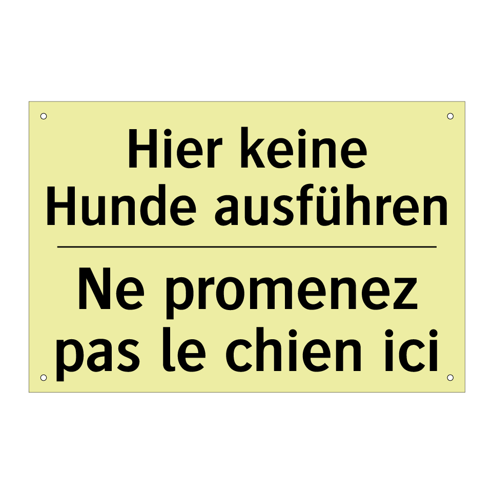 Hier keine Hunde ausführen - Ne promenez pas le chien ici