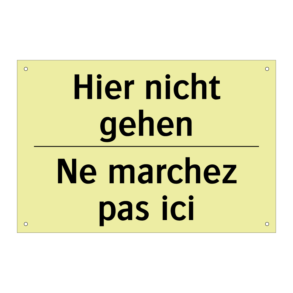 Hier nicht gehen - Ne marchez pas ici