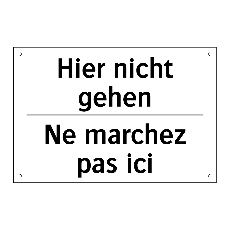Hier nicht gehen - Ne marchez pas ici