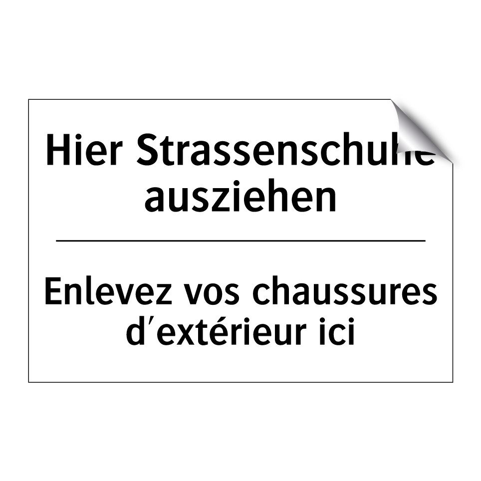 Hier Strassenschuhe ausziehen - Enlevez vos chaussures d'extérieur /.../