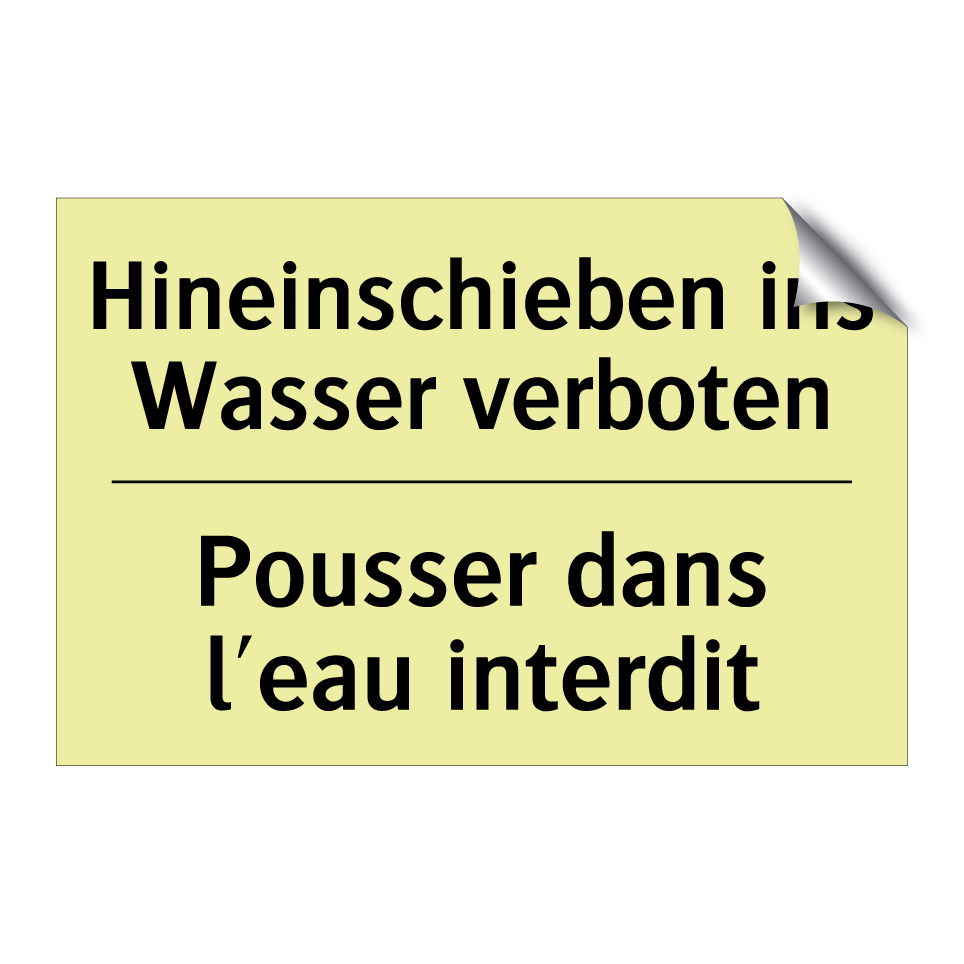 Hineinschieben ins Wasser verboten /.../ - Pousser dans l'eau interdit