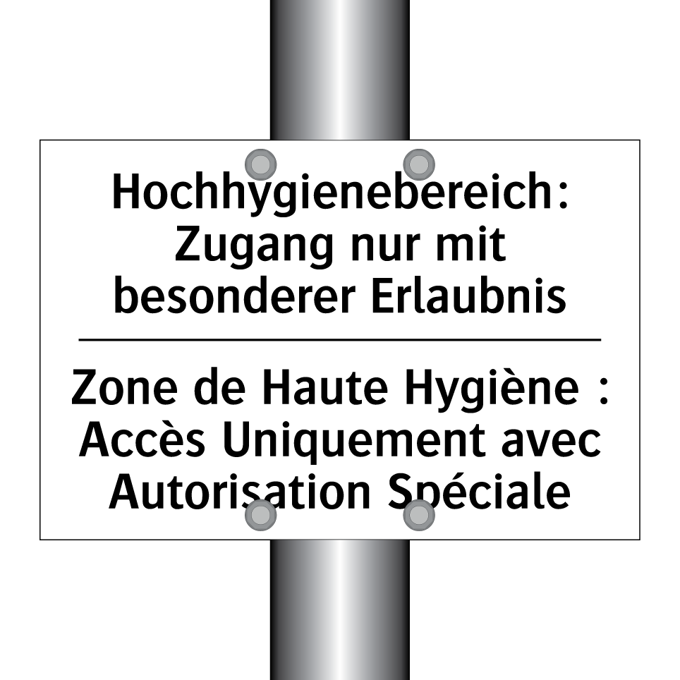 Hochhygienebereich: Zugang nur /.../ - Zone de Haute Hygiène : Accès /.../