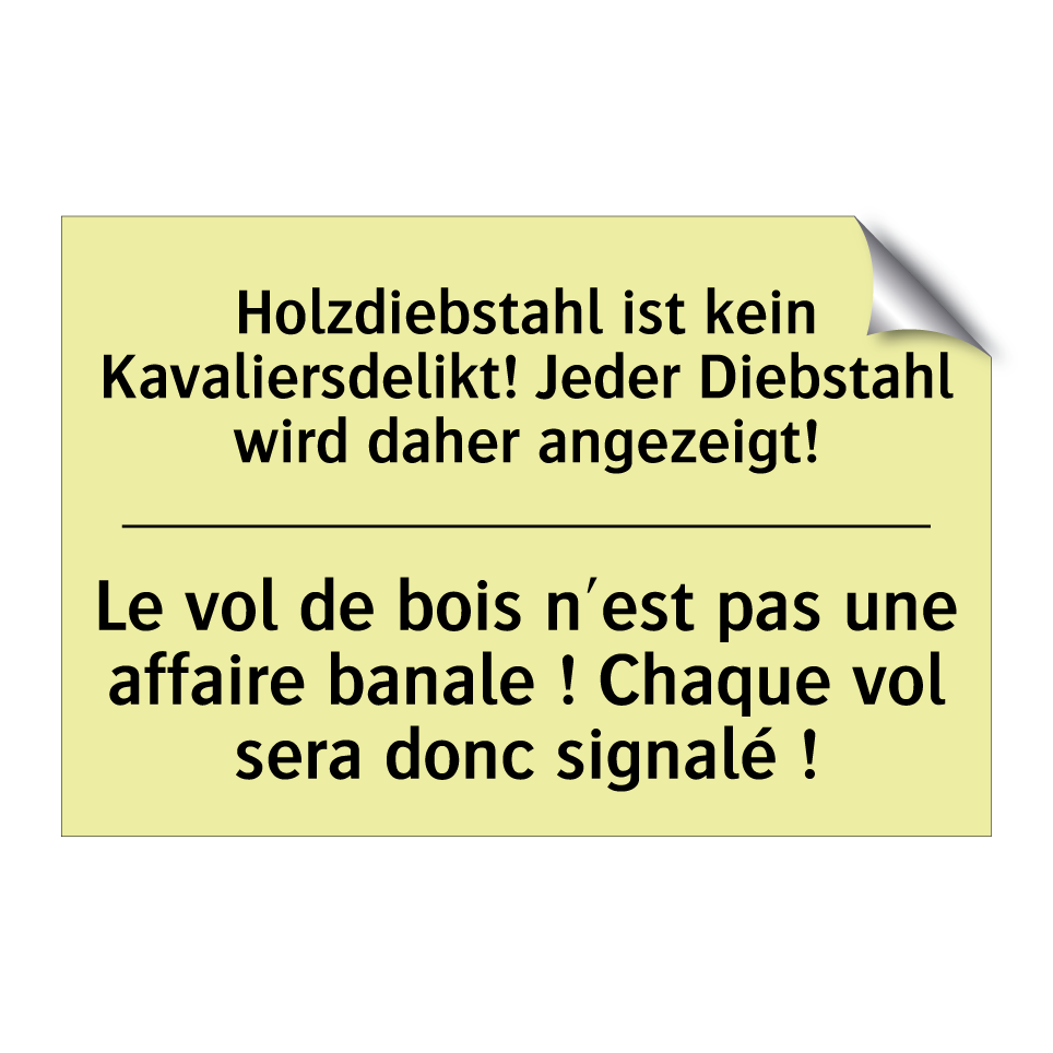 Holzdiebstahl ist kein Kavaliersdelikt! /.../ - Le vol de bois n'est pas une affaire /.../