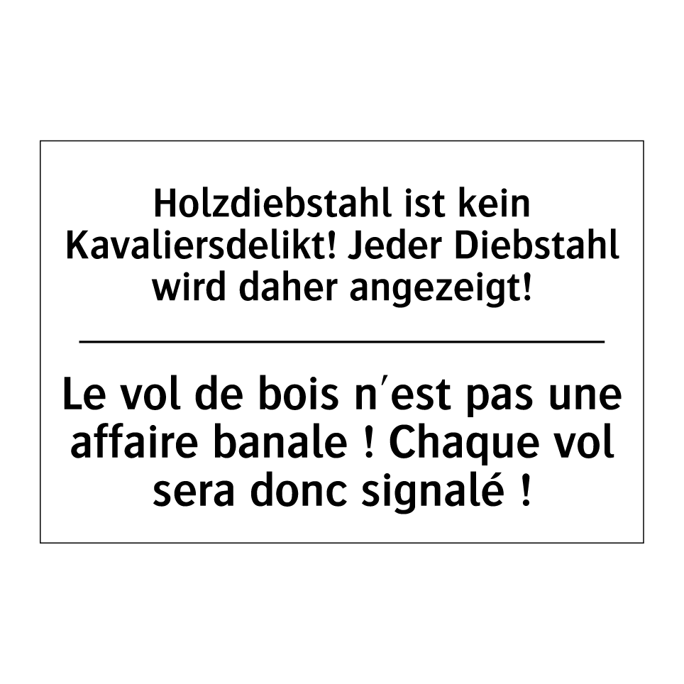 Holzdiebstahl ist kein Kavaliersdelikt! /.../ - Le vol de bois n'est pas une affaire /.../