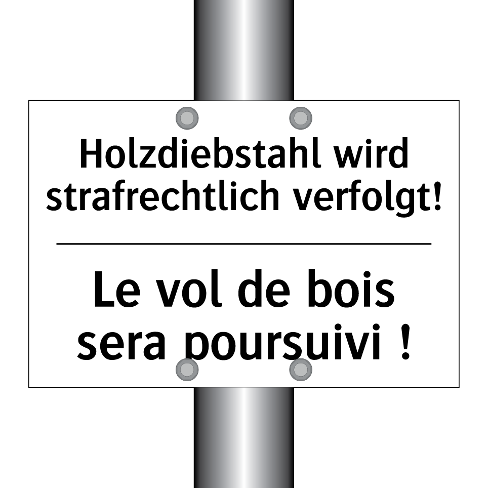 Holzdiebstahl wird strafrechtlich /.../ - Le vol de bois sera poursuivi /.../