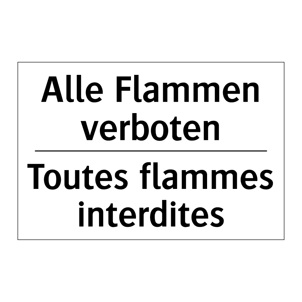 Alle Flammen verboten - Toutes flammes interdites