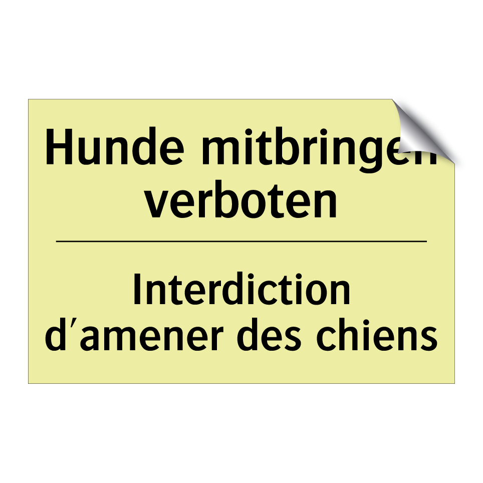 Hunde mitbringen verboten - Interdiction d'amener des chiens /.../