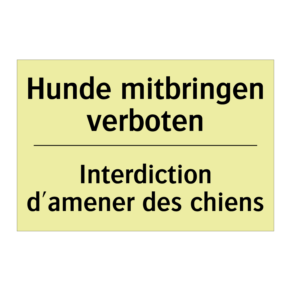 Hunde mitbringen verboten - Interdiction d'amener des chiens /.../